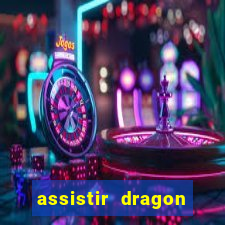 assistir dragon ball kai legendado